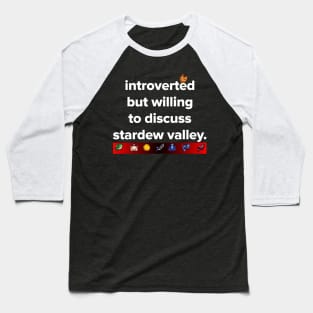 introverted but willing to discuss Stardew Valley Baseball T-Shirt